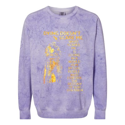 Dying DoesnT Scare Me What Scares Me Colorblast Crewneck Sweatshirt