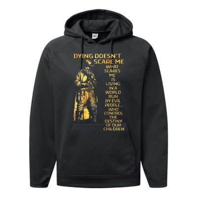 Dying DoesnT Scare Me What Scares Me Performance Fleece Hoodie