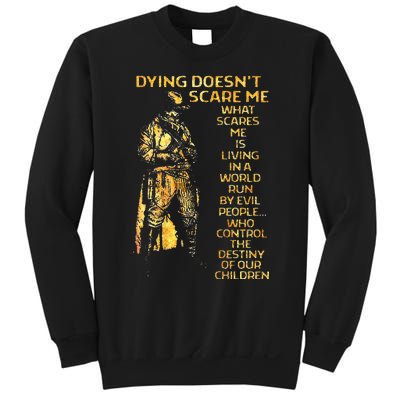 Dying DoesnT Scare Me What Scares Me Sweatshirt