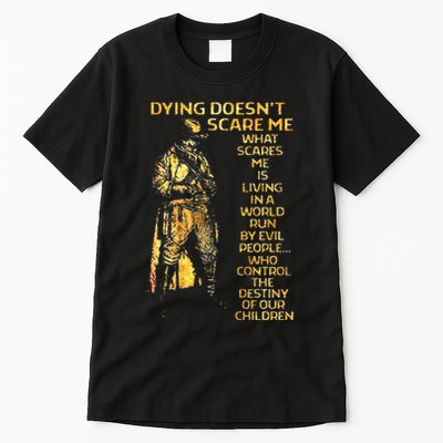 Dying DoesnT Scare Me What Scares Me Tall T-Shirt