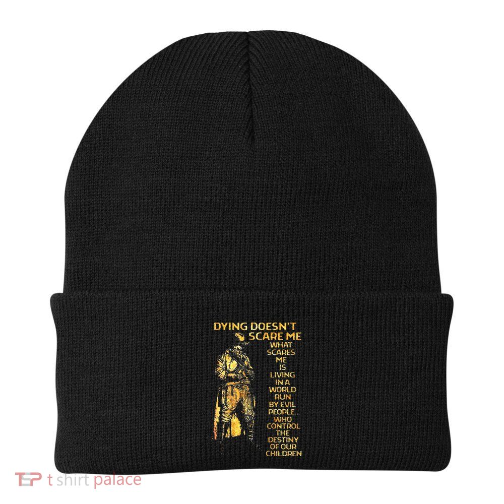 Dying DoesnT Scare Me What Scares Me Beanie