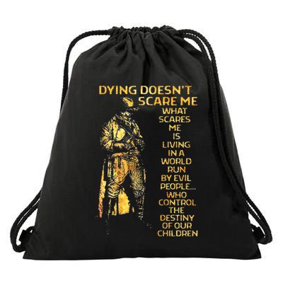 Dying DoesnT Scare Me What Scares Me Drawstring Bag