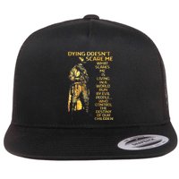 Dying DoesnT Scare Me What Scares Me Flatbill Hat