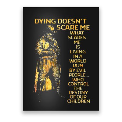 Dying DoesnT Scare Me What Scares Me Poster