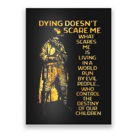 Dying DoesnT Scare Me What Scares Me Poster