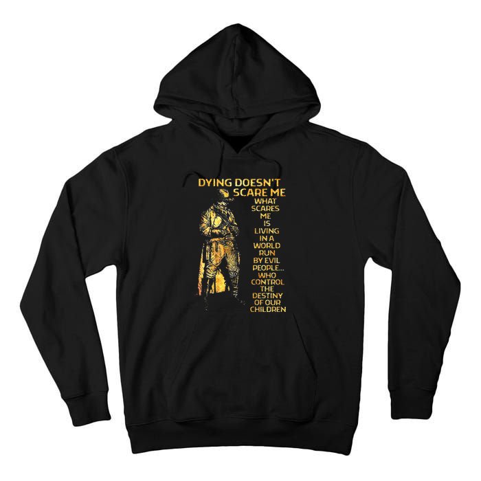Dying DoesnT Scare Me What Scares Me Tall Hoodie