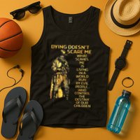 Dying DoesnT Scare Me What Scares Me Tank Top