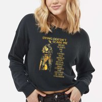 Dying DoesnT Scare Me What Scares Me Cropped Pullover Crew