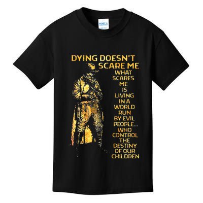 Dying DoesnT Scare Me What Scares Me Kids T-Shirt