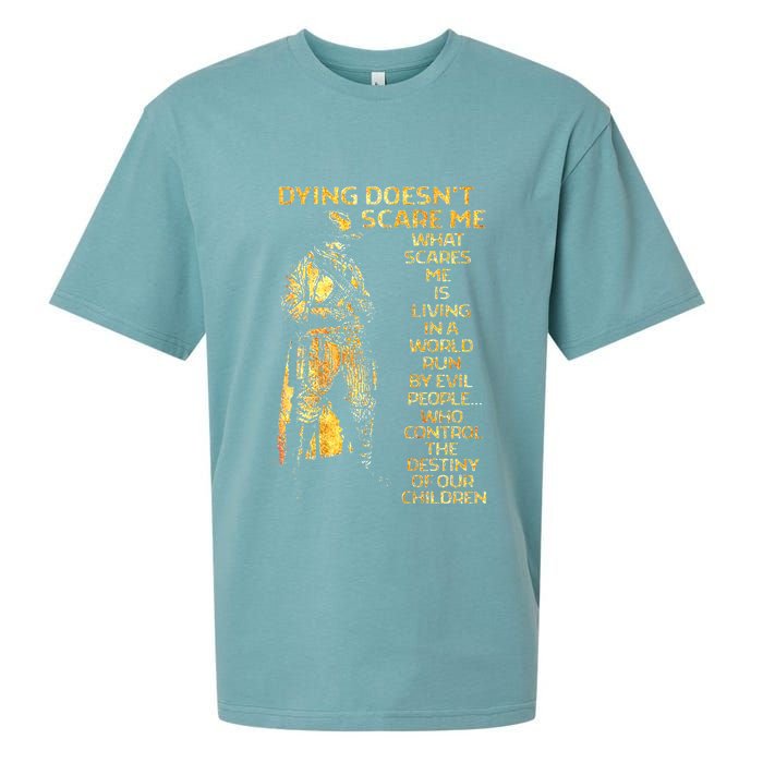 Dying DoesnT Scare Me What Scares Me Sueded Cloud Jersey T-Shirt