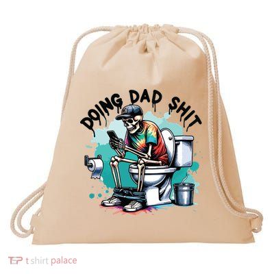 Doing Dad Shit FatherS Day Drawstring Bag