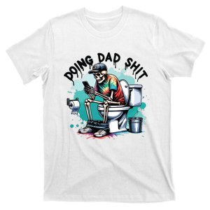 Doing Dad Shit FatherS Day T-Shirt