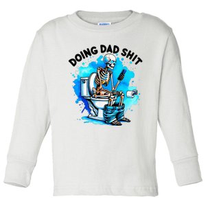 Doing Dad Shit Skeleton Toilet Toddler Long Sleeve Shirt