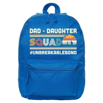 Dad Daughter Squad Unbreakable Bond FatherS Day Gift Great Gift 16 in Basic Backpack