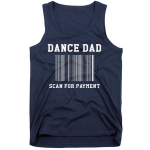 Dance Dad Scan For Payment Dancer Father Dancing Joke Tank Top