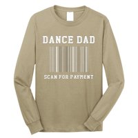 Dance Dad Scan For Payment Dancer Father Dancing Joke Long Sleeve Shirt