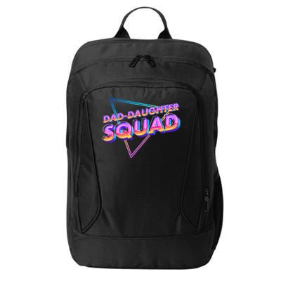 Dad Daughter Squad Fathers Day Matching Gift City Backpack