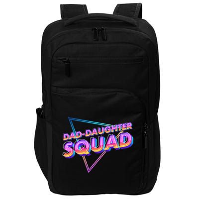 Dad Daughter Squad Fathers Day Matching Gift Impact Tech Backpack