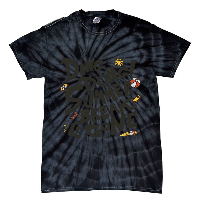 Ding Dong Summer Break Is Gone Tie-Dye T-Shirt