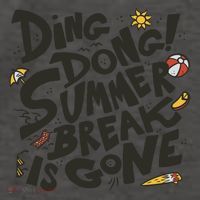 Ding Dong Summer Break Is Gone Vector Backpack