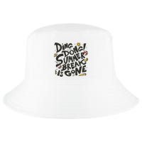 Ding Dong Summer Break Is Gone Cool Comfort Performance Bucket Hat
