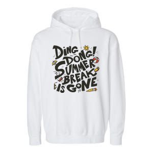 Ding Dong Summer Break Is Gone Garment-Dyed Fleece Hoodie