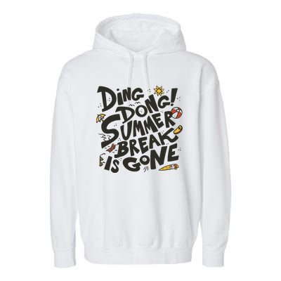 Ding Dong Summer Break Is Gone Garment-Dyed Fleece Hoodie