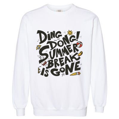 Ding Dong Summer Break Is Gone Garment-Dyed Sweatshirt