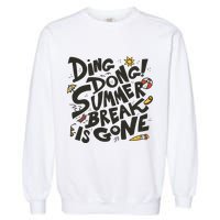 Ding Dong Summer Break Is Gone Garment-Dyed Sweatshirt