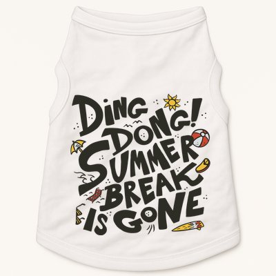 Ding Dong Summer Break Is Gone Doggie Tank