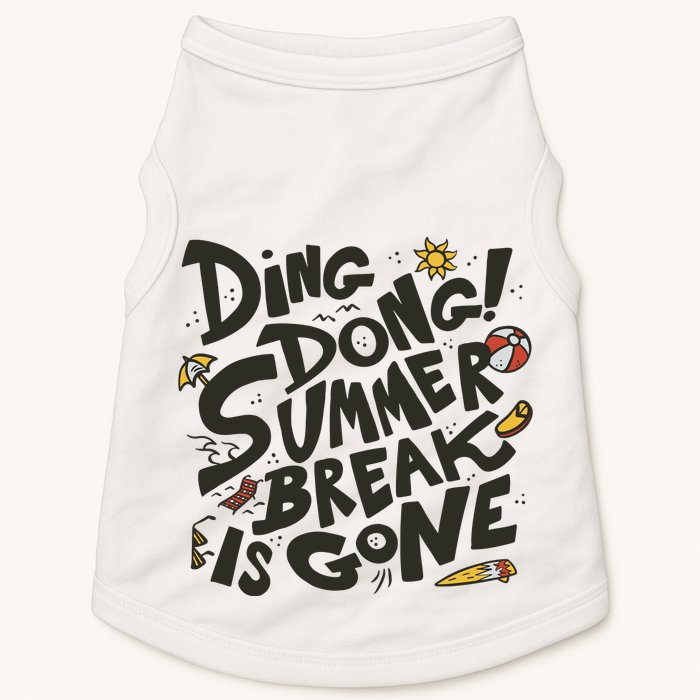 Ding Dong Summer Break Is Gone Doggie Tank