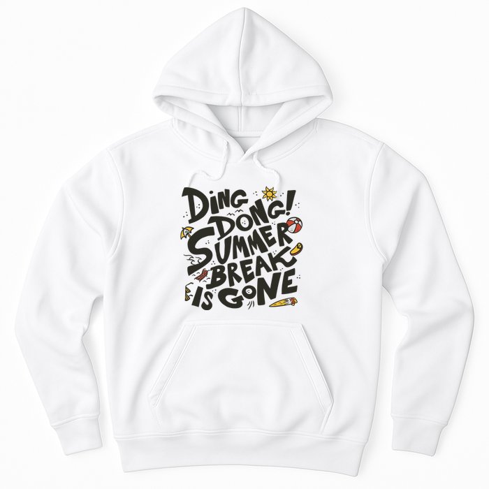 Ding Dong Summer Break Is Gone Hoodie