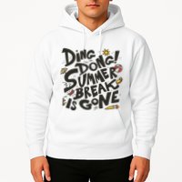 Ding Dong Summer Break Is Gone Hoodie