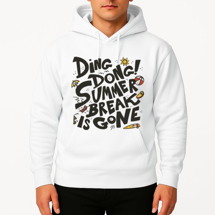 Ding Dong Summer Break Is Gone Hoodie