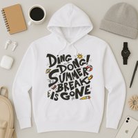 Ding Dong Summer Break Is Gone Hoodie