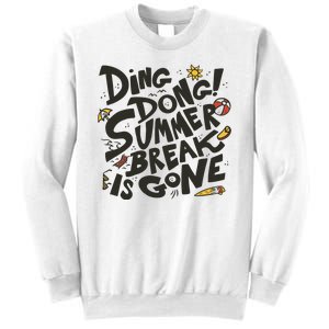 Ding Dong Summer Break Is Gone Sweatshirt