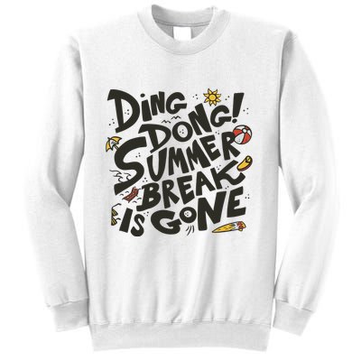Ding Dong Summer Break Is Gone Sweatshirt