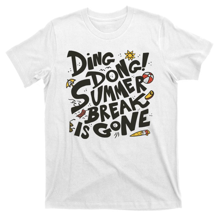 Ding Dong Summer Break Is Gone T-Shirt