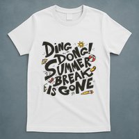 Ding Dong Summer Break Is Gone T-Shirt