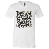 Ding Dong Summer Break Is Gone V-Neck T-Shirt