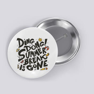 Ding Dong Summer Break Is Gone Button