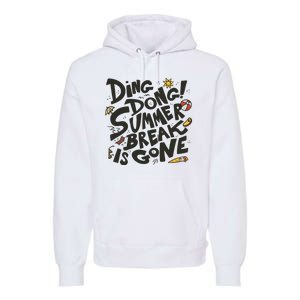 Ding Dong Summer Break Is Gone Premium Hoodie