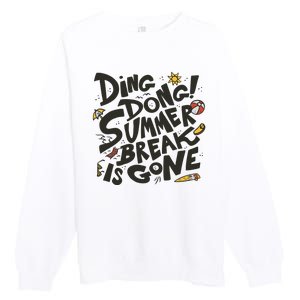 Ding Dong Summer Break Is Gone Premium Crewneck Sweatshirt