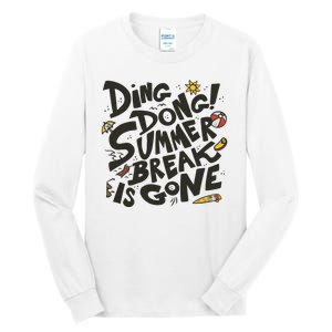 Ding Dong Summer Break Is Gone Tall Long Sleeve T-Shirt