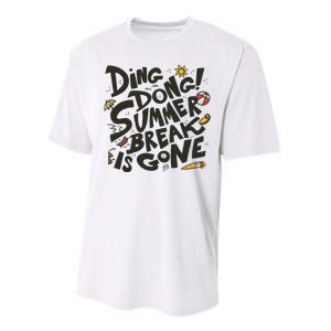 Ding Dong Summer Break Is Gone Performance Sprint T-Shirt