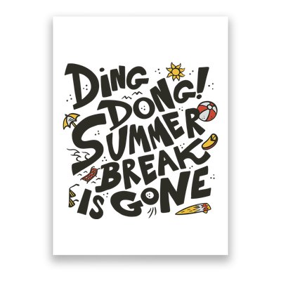 Ding Dong Summer Break Is Gone Poster