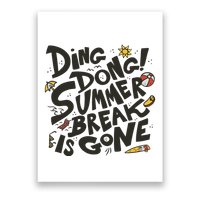 Ding Dong Summer Break Is Gone Poster