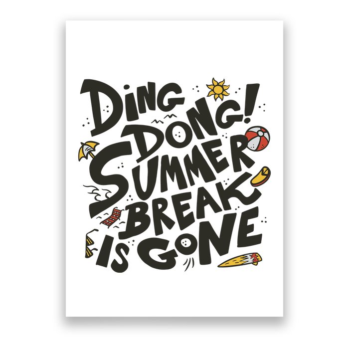 Ding Dong Summer Break Is Gone Poster