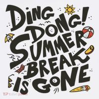 Ding Dong Summer Break Is Gone Baby Bodysuit