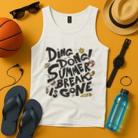 Ding Dong Summer Break Is Gone Tank Top